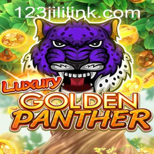 Dive into the Thrilling World of LUXURYGOLDENPANTHER with 123JILI